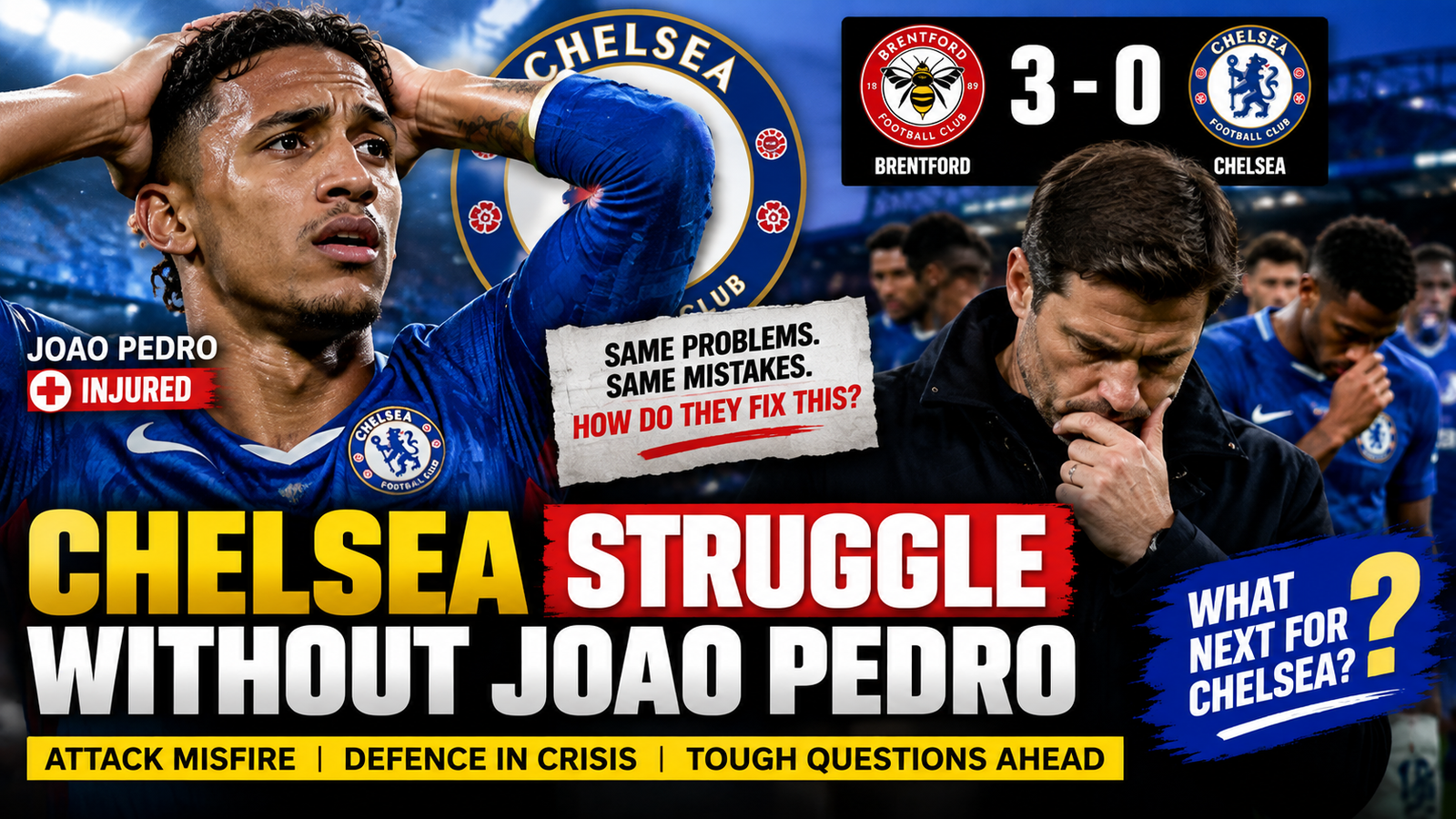 Chelsea Joao Pedro absence has exposed major attacking and defensive problems as the club searches for solutions after a heavy defeat.